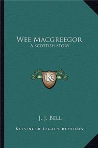 Wee Macgreegor