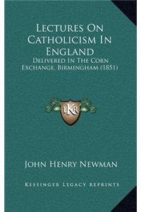 Lectures on Catholicism in England