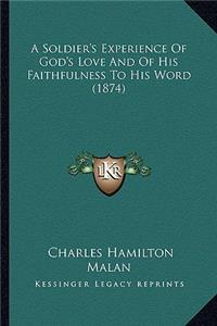 Soldier's Experience of God's Love and of His Faithfulness to His Word (1874)