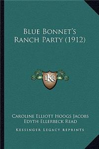 Blue Bonnet's Ranch Party (1912)