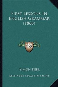 First Lessons in English Grammar (1866)