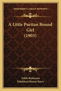 Little Puritan Bound Girl (1903)