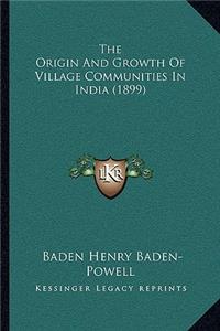 Origin And Growth Of Village Communities In India (1899)