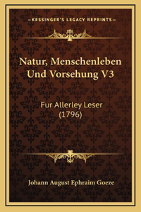 Natur, Menschenleben Und Vorsehung V3