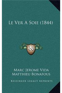 Le Ver A Soie (1844)