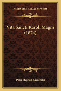 Vita Sancti Karoli Magni (1874)