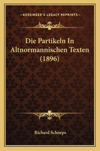 Partikeln In Altnormannischen Texten (1896)