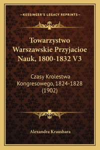Towarzystwo Warszawskie Przyjacioe Nauk, 1800-1832 V3