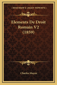 Elements De Droit Romain V2 (1859)