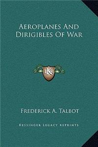 Aeroplanes And Dirigibles Of War