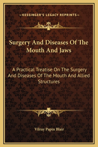 Surgery And Diseases Of The Mouth And Jaws