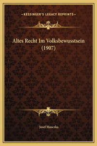Altes Recht Im Volksbewusstsein (1907)