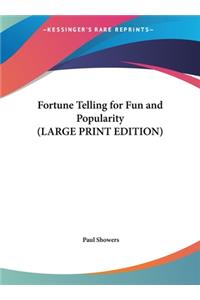 Fortune Telling for Fun and Popularity