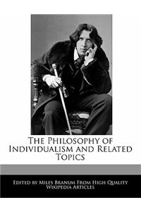 The Philosophy of Individualism and Related Topics