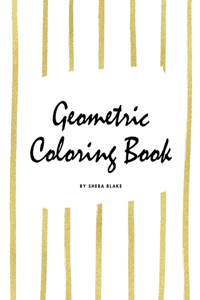 Geometric Patterns Coloring Book for Young Adults and Teens (8x10 Coloring Book / Activity Book)