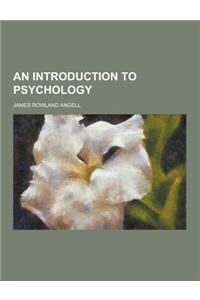 An Introduction to Psychology