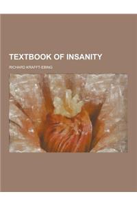 Textbook of Insanity