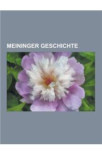 Meininger Geschichte: Geschichte Der Stadt Meiningen, Wende in Meiningen, Henneberg, Meininger Kasernen, Sachsen-Meiningen, Grafschaft Henne