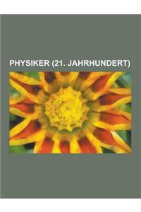 Physiker (21. Jahrhundert)