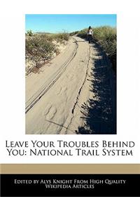 Leave Your Troubles Behind You