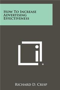 How To Increase Advertising Effectiveness