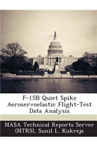 F-15b Quiet Spike Aeroservoelastic Flight-Test Data Analysis