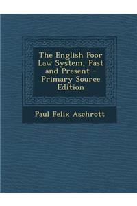 English Poor Law System, Past and Present