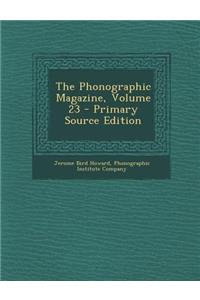 The Phonographic Magazine, Volume 23