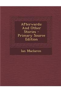 Afterwards: And Other Stories