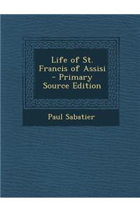 Life of St. Francis of Assisi