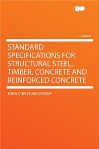 Standard Specifications for Structural Steel, Timber, Concrete and Reinforced Concrete