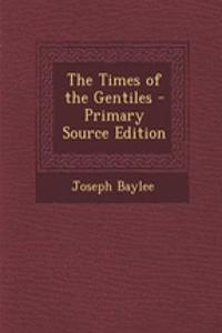 The Times of the Gentiles