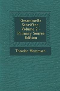 Gesammelte Schriften, Volume 2 - Primary Source Edition