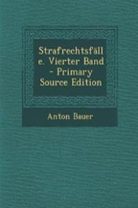Strafrechtsfalle. Vierter Band - Primary Source Edition