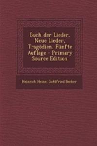 Buch Der Lieder, Neue Lieder, Tragodien. Funfte Auflage