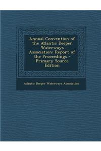 Annual Convention of the Atlantic Deeper Waterways Association