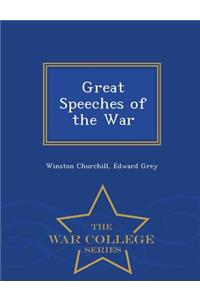 Great Speeches of the War - War College Series