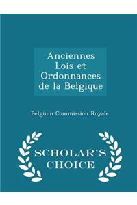 Anciennes Lois Et Ordonnances de la Belgique - Scholar's Choice Edition