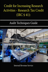 Credit for Increasing Research Activities - Research Tax Credit (IRC § 41)