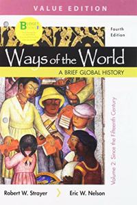 Loose-Leaf Version for Ways of the World: A Brief Global History, Value Edition, Volume II & Launchpad for Ways of the World with Sources (1-Term Access)