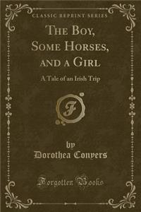 The Boy, Some Horses, and a Girl