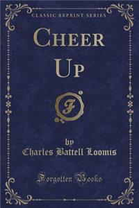 Cheer Up (Classic Reprint)