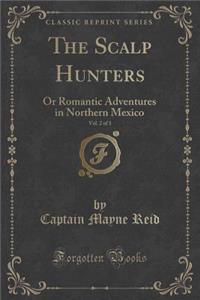 The Scalp Hunters, Vol. 2 of 3