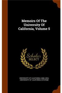 Memoirs of the University of California, Volume 5