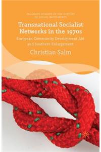 Transnational Socialist Networks in the 1970s