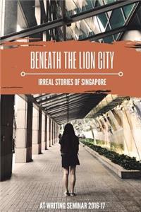 Beneath the Lion City