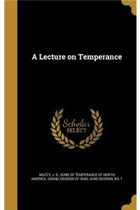 A Lecture on Temperance