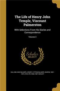 The Life of Henry John Temple, Viscount Palmerston