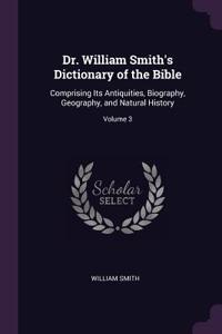 Dr. William Smith's Dictionary of the Bible