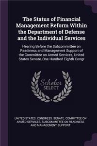 Status of Financial Management Reform Within the Department of Defense and the Individual Services